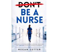 D̶o̶n̶'̶t̶ Be a Nurse