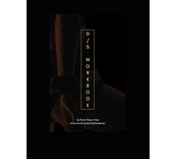 D/S Contract Workbook: BDSM glossary, worksheets, discussion prompts, goal tracking, and Yes/No/Maybe List (A BDSM Beginner's Guide Series)