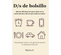 D/s de bolsillo: Más de 100 ideas D/s para meter en la rutina sin que nadie se entere