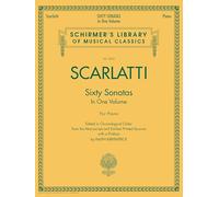 D Scarlatti: Sixty Sonatas in one Volume For Piano | Classical Piano Solo Repertoire in Standard Notation | Chronological Kirkpatrick Edition from ... 2063 (Schirmer's Library of Musical Classics)