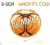 D-Sign - When It's Cold (Remixes)