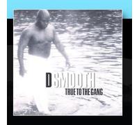 D. Smooth - True to the Gang