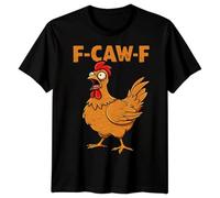 D&T F-Caw-F Funny Chicken Meme T-Shirt | Sarcastic Gothic Halloween Novelty Graphic Tee for Men, Women & Kids | Retro Vintage Gift #1 XL Black
