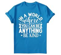D&T in a World Where You Can Be Anything Mental Health Awareness Anxiety Depression Emotional Regulation T-Shirt #MHA Sapphire 7-8 Years