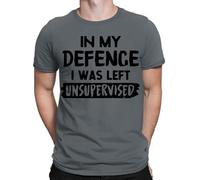 D&T in My Defence I was Left Unsupervised Funny Slogan Mens Womens T-Shirts Top #NED Charcoal L