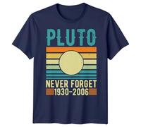 D&T Pluto Never Forget 1930-2006 Astronomy Planet History Retro Mens Womens T-Shirt L Navy
