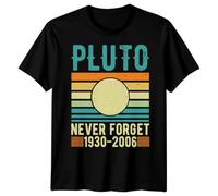 D&T Pluto Never Forget 1930-2006 Astronomy Planet History Retro Mens Womens T-Shirt S Black
