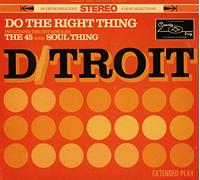 D/Troit - Do The Right Thing