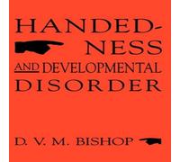 D. V. Bishop Handedness & Developmental Disorder Hardcover Book D. V. Bishop Multicolor