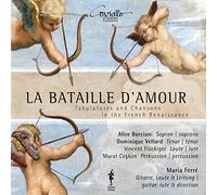 D. Vellard/A. Borciani/M. Ferré - Attaingnant/Gombert/Arcadelt/Certon/+: Bataille d´Amour - Tabulatures and Chansons in the French Renaissance