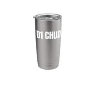 D1 Chud Funny Unhinged Gen Z Meme Brainrot Raunchy Gag Slang Stainless Steel Insulated Tumbler
