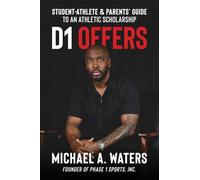 D1 Offers: Student-Athlete & Parents' Guide to an Athletic Scholarship
