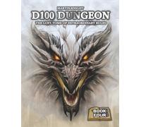 D100 Dungeon - The Lost Tome of Extraordinary Rules