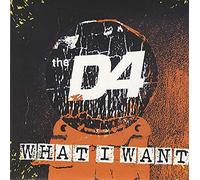 D4, the - What I Want [DISC 2] [7" VINYL]