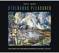 Da Capo Chamber Players - Moe: Strenuous Pleasures