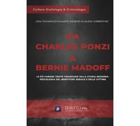 Da Charles Ponzi a Bernie Madoff