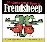 Da Crockydile Book o' Frendsheep – A Pearls Before Swine Gift Book