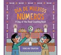 Da de Muertos: Nmeros: A Day of the Dead Counting Book (A Bilingual Board Book)