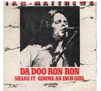 Da Doo Ron Ron, Shake It / Gimme An Inch Girl [7" Vinyl]
