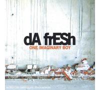 Da Fresh - One Imaginary Boy