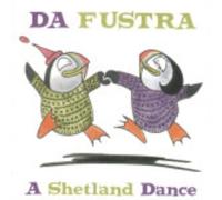 Da Fustra - A Shetland Dance