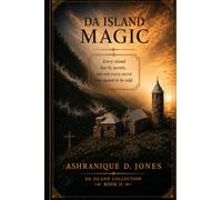 DA ISLAND MAGIC: All Island have its secrets, but not all secret was meant to be told (DA ISLAND COLLECTION.)