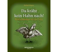 Da kraht kein Hahn nach: Redewendungen aus der Natur, Wagner 9783955403898.