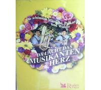 DA LACHT DAS MUSIKANTENHERZ - Die schönsten Märsche, Polkas und Walzer 4MC