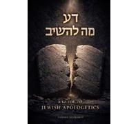 Da Ma Lehashiv: A Field Guide to Tanach-Based Jewish Responses to Christian Apologetics