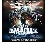 DA MAFIA 6IX - Watch What U Wish