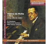 Vianna da Motta: Symphony To the Fatherland and Dona Ines