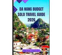 DA NANG BUDGET SOLO TRAVEL GUIDE 2026 (Journey Chronicles 2025)