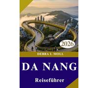 DA NANG REISEFÜHRER 2026: Sonnenaufgangsabent euer , Sonnenuntergangsans ichten und unvergessliche Erlebnisse