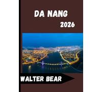 Da Nang Reisgids 2026: Uw complete metgezel om Da Nang te verkennen als een local