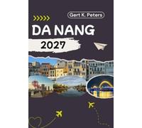 DA NANG TRAVEL GUIDE: Explore Da Nang like a local: Authentic Tips, Top Spots & Day trips