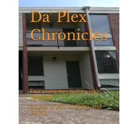 Da' Plex Chronicles: Four young men journey into manhood