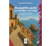 Da qualche parte tra Posillipo e l'eternità. Piccola giostra di episodi, personaggi, pensieri... (La cisterna)