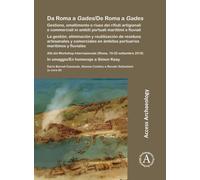 Da Roma a Gades/De Roma a Gades : Gestione, smaltimento e riuso dei rifiuti artigianali e commerciali in ambiti portuali marittimi e fluviali/La gestion, eliminacion y reutilizacion de residuos artesa