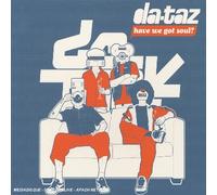 Da Taz - Have We Got Soul ?