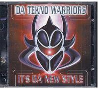 Da Tekno Warriors - It's Da New Style