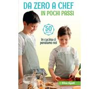 Da Zero a Chef in Pochi Passi: In cucina ci pensiamo noi