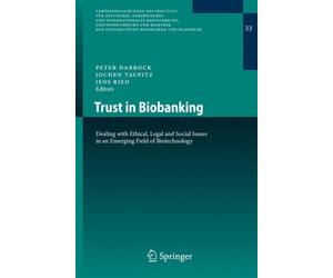 Dabrock - Trust in Biobanking Dealing with Ethical Legal and Social - X555z