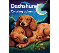 Dachshund Coloring Adventure: Awesome weiner dog coloring book
