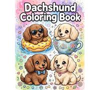 Dachshund Coloring Book: 50 Cute and Funny Wiener Dog Designs in Costumes and Cozy Scenes