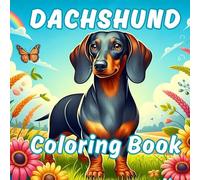 Dachshund Coloring Book: Dachshund Adventure For Dog Lovers