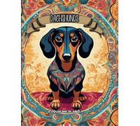 Dachshund Coloring Book for adults: mindful images fora realaxing coloring experience