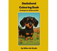 Dachshund Colouring Book: 30 Fun Designs for Adults and Kids