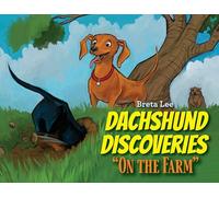 Dachshund Discoveries: "On the Farm"