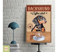 Dachshund Dog Dachshund Love Coffee Dachshund Sign Decor Metal Sign Tin Sign Decor Poster Wall Art Poster 8X12 Inches