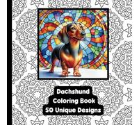 Dachshund Dog - Mandala - Adult Coloring Book - 50 Unique Designs - 8.5" x 8.5"